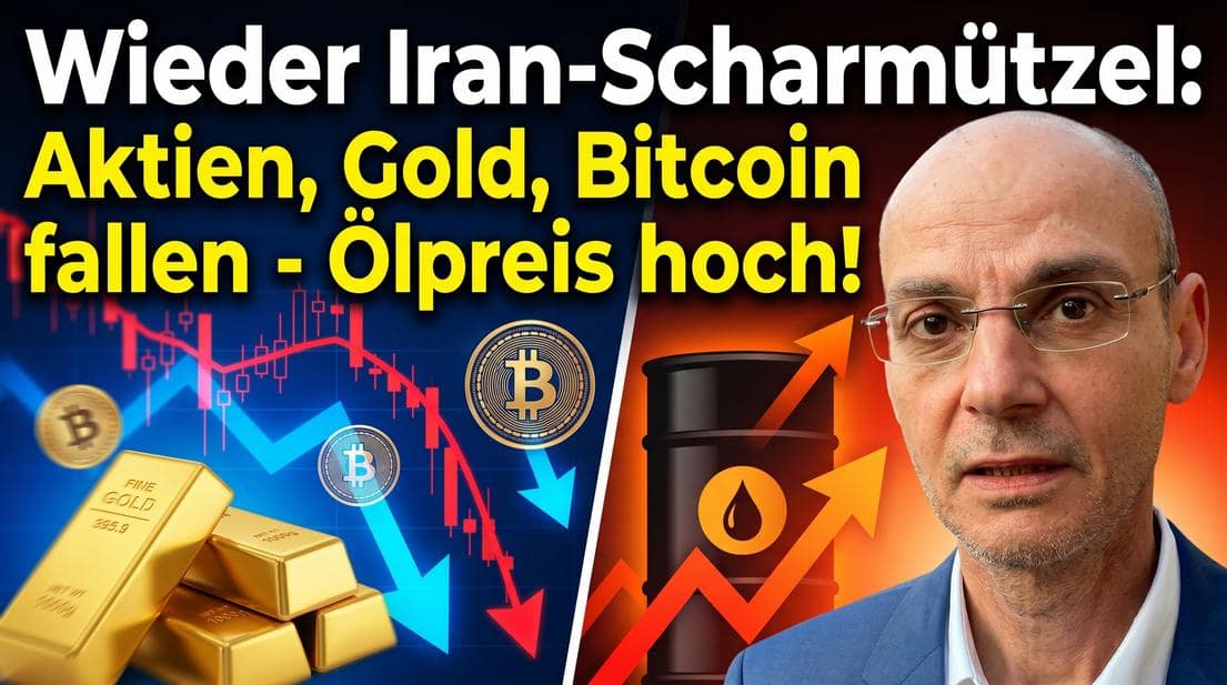 Wieder Iran-Scharmützel: Aktien, Gold, Bitcoin fallen – Ölpreis hoch! Videoausblick Wieder Iran-Scharmützel: Aktien, Gold, Bitcoin fallen – Ölpreis hoch! Videoausblick