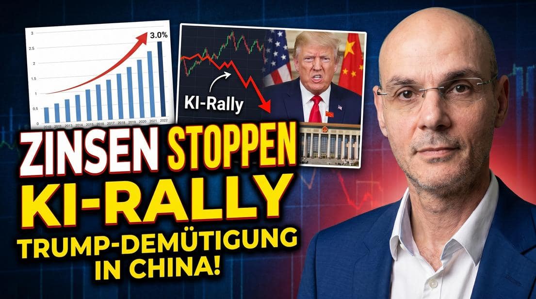 Zinsen stoppen KI-Rally, Trump-Demütigung in China! Videoausblick Zinsen stoppen KI-Rally, Trump-Demütigung in China! Videoausblick