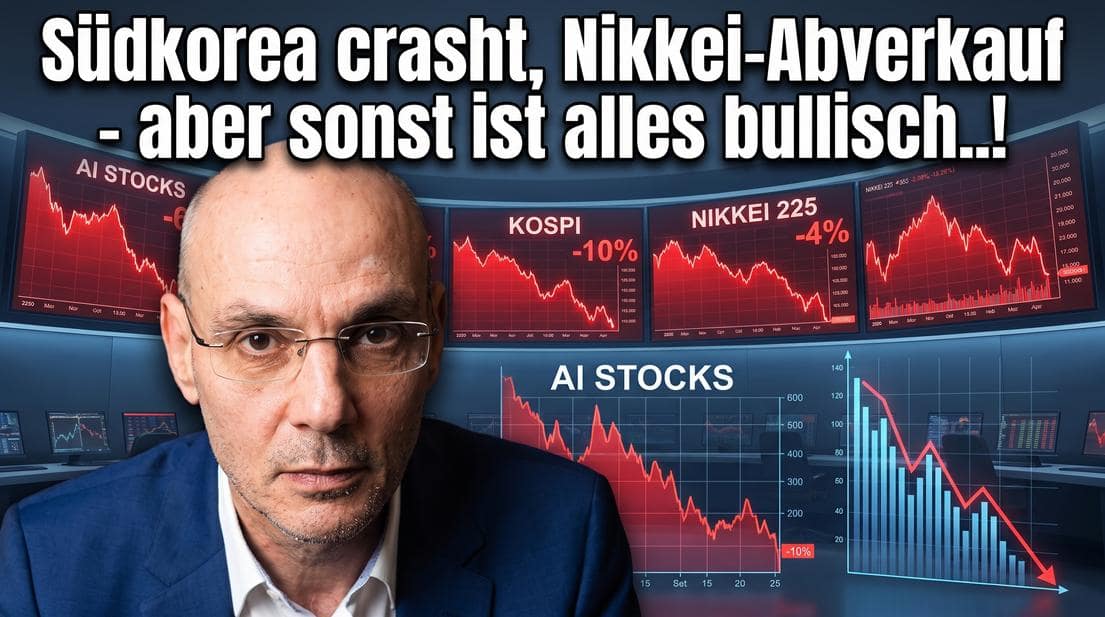 Südkorea crasht, Nikkei-Abverkauf – aber sonst ist alles bullisch..! Videoausblick Südkorea crasht, Nikkei-Abverkauf – aber sonst ist alles bullisch..! Videoausblick