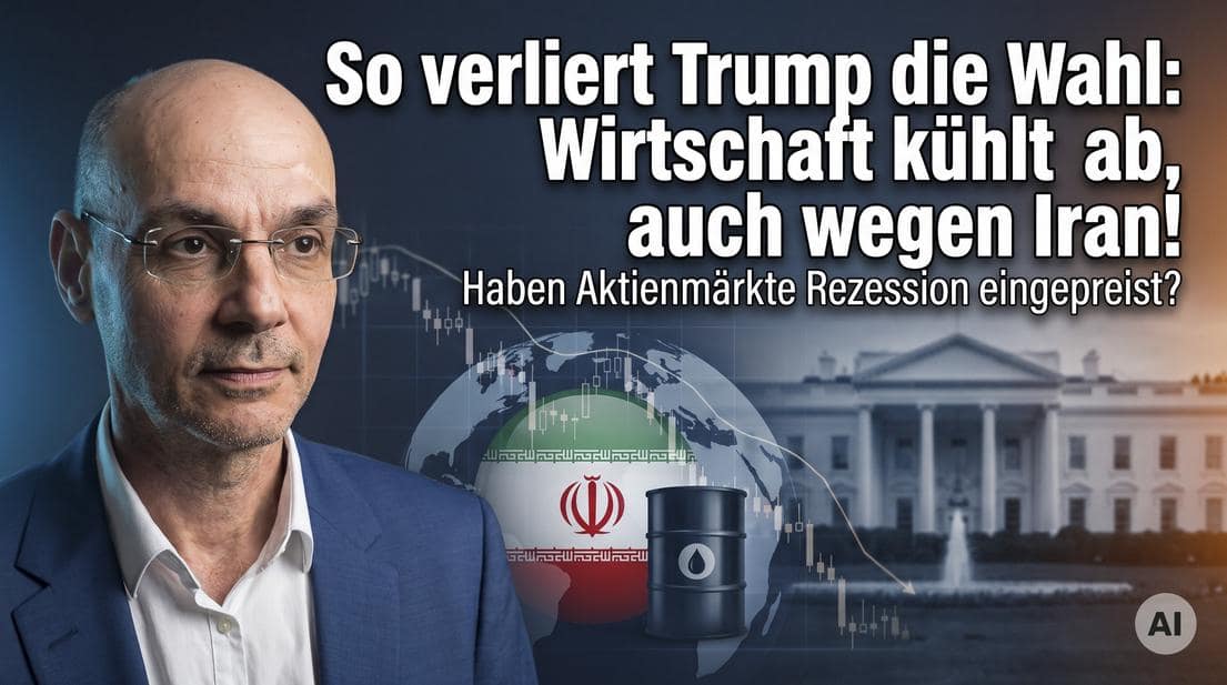 So verliert Trump die Wahl: Wirtschaft kühlt ab, auch wegen Iran! Marktgeflüster So verliert Trump die Wahl: Wirtschaft kühlt ab, auch wegen Iran! Marktgeflüster