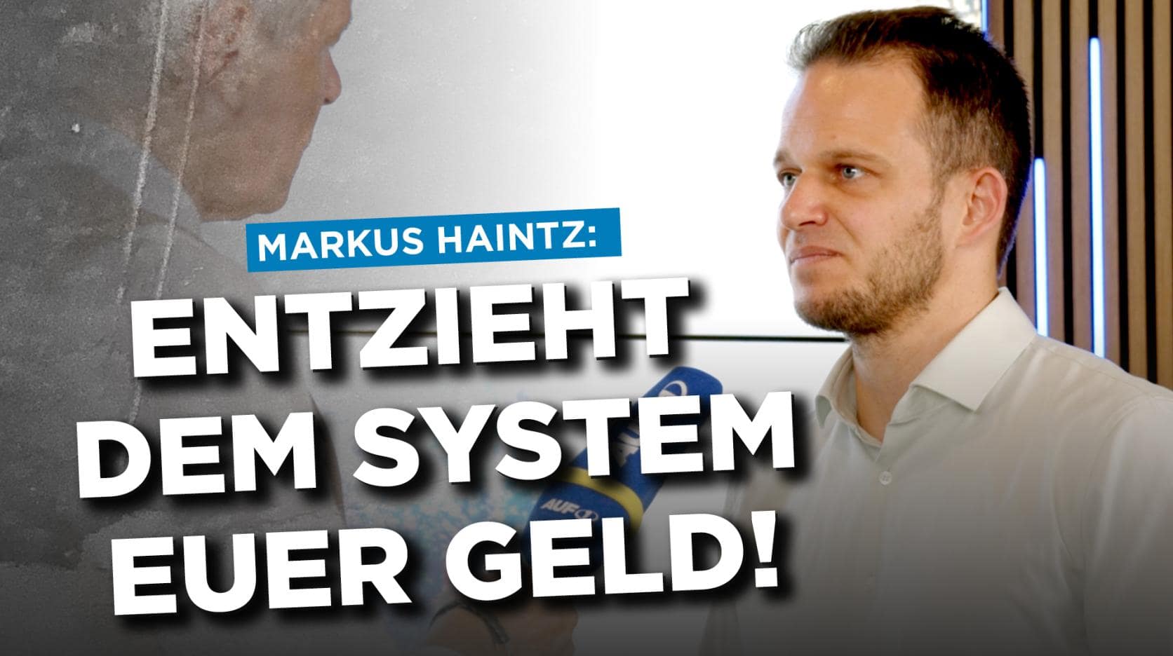Markus Haintz: „Entzieht dem System Euer Geld!“ Markus Haintz: „Entzieht dem System Euer Geld!“